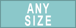 Any Size